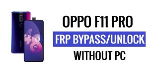 Oppo F11 Pro FRP Bypass Android 11 zonder pc Google-account gratis ontgrendelen