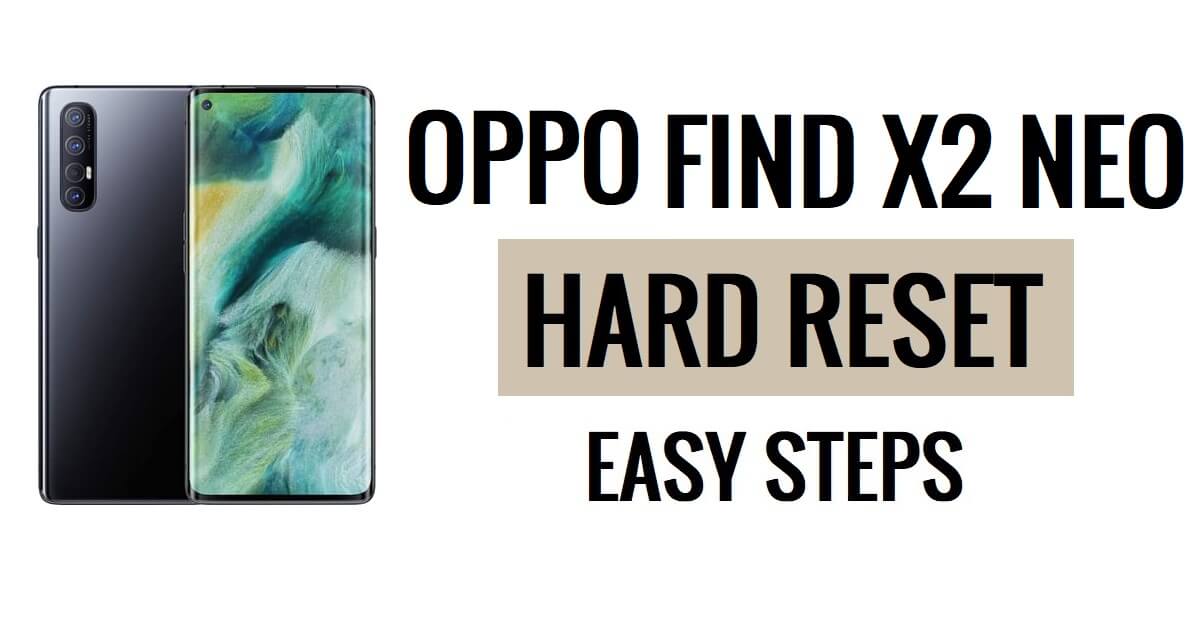 Oppo가 X2 Neo 하드 리셋 및 공장 초기화 쉬운 단계를 찾는 방법