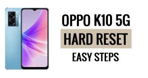 Anleitung zum Hard-Reset und Zurücksetzen des Oppo K10 5G auf die Werkseinstellungen – einfache Schritte