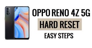 How to Oppo Reno 4Z 5G Hard Reset & Factory Reset Easy Steps