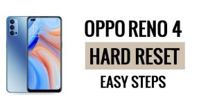 How to Oppo Reno 4 Hard Reset & Factory Reset Easy Steps
