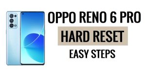 How to Oppo Reno 6 Pro 5G Hard Reset & Factory Reset Easy Steps