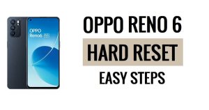 How to Oppo Reno 6 Hard Reset & Factory Reset Easy Steps