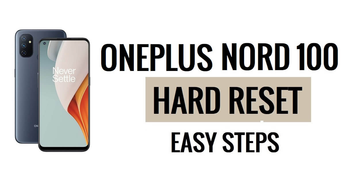 OnePlus Nord N100 하드 리셋 및 공장 초기화 방법 쉬운 단계