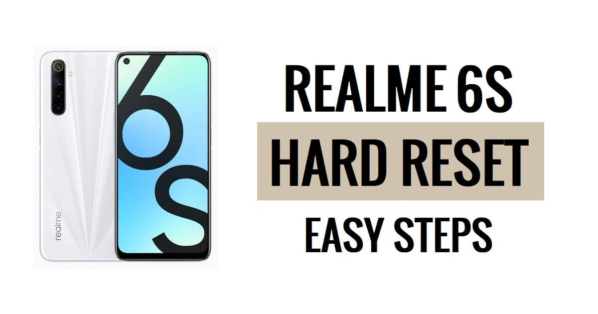 How to Realme 6S Hard Reset & Factory Reset Easy Steps