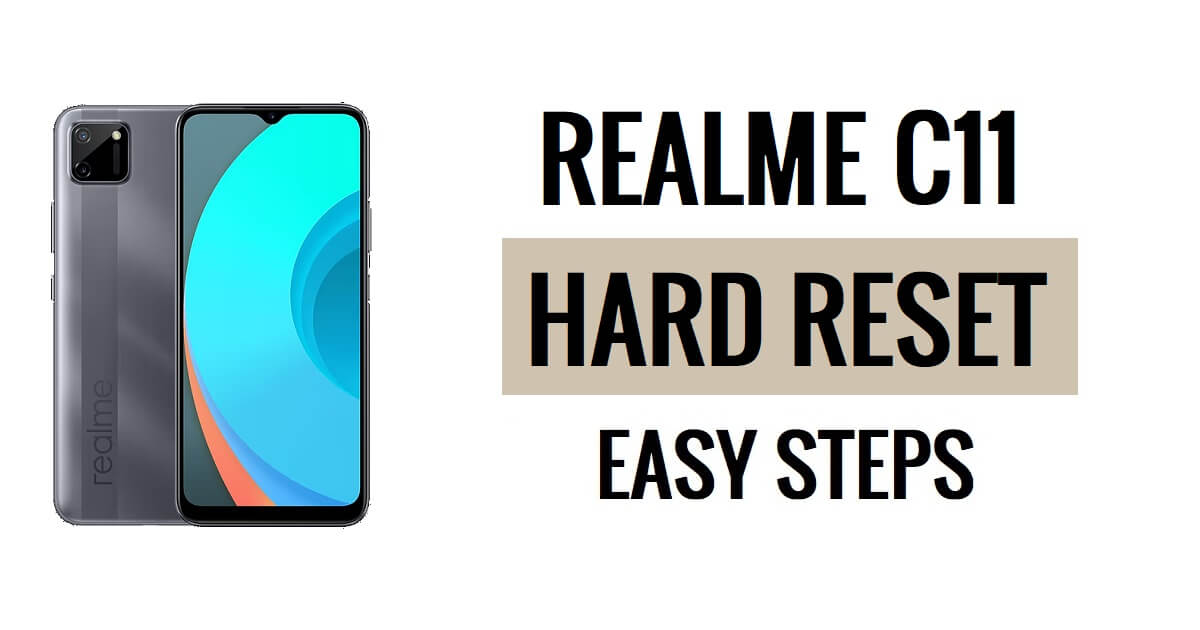 Realme C11(RMX2185) 하드 리셋 및 공장 초기화 쉬운 단계 방법