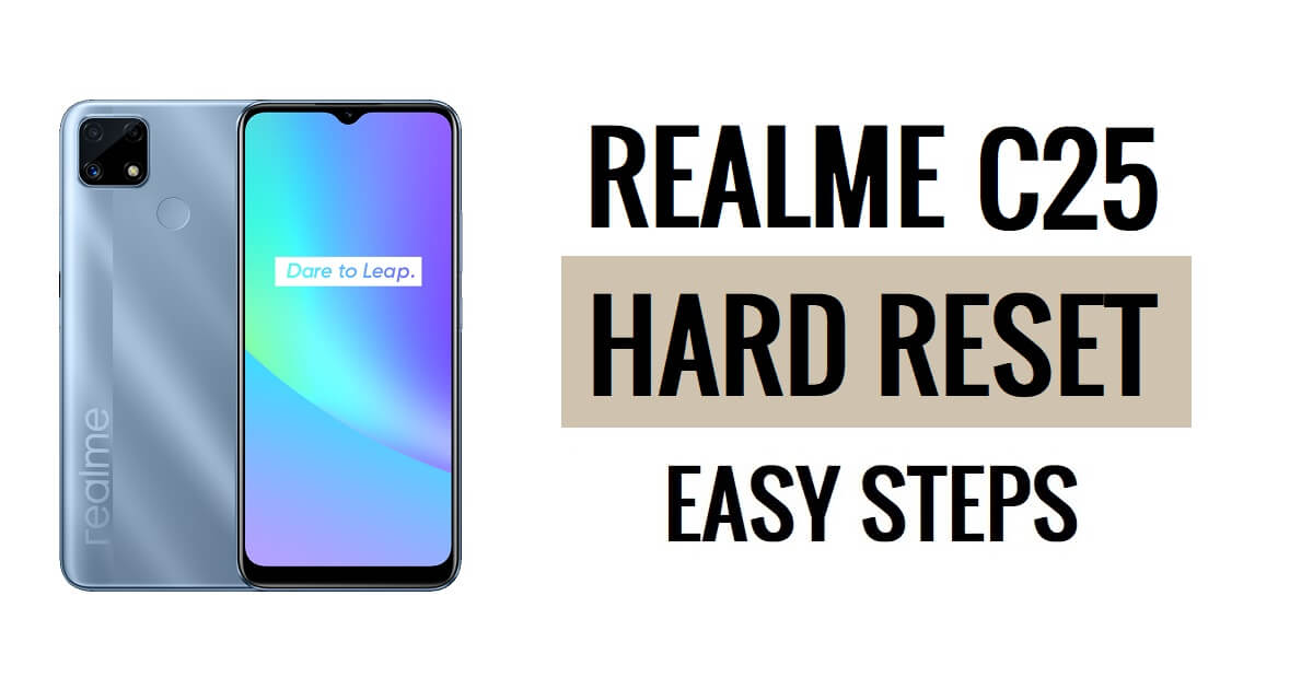 How to Realme C25 Hard Reset & Factory Reset Easy Steps