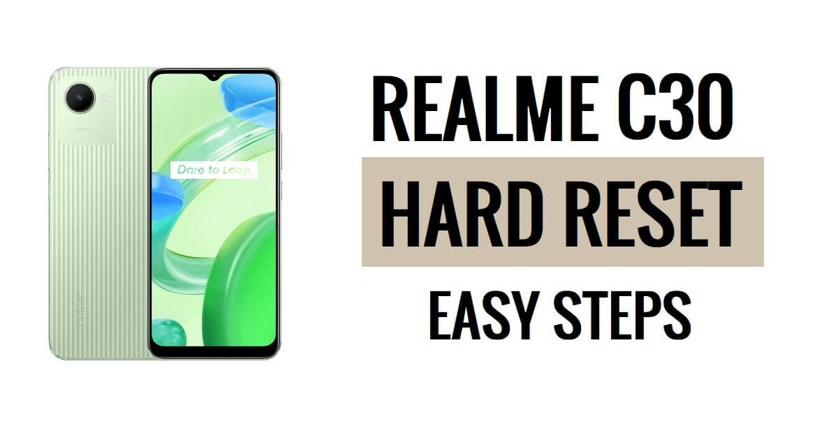 How to Realme C30s Hard Reset & Factory Reset Easy Steps
