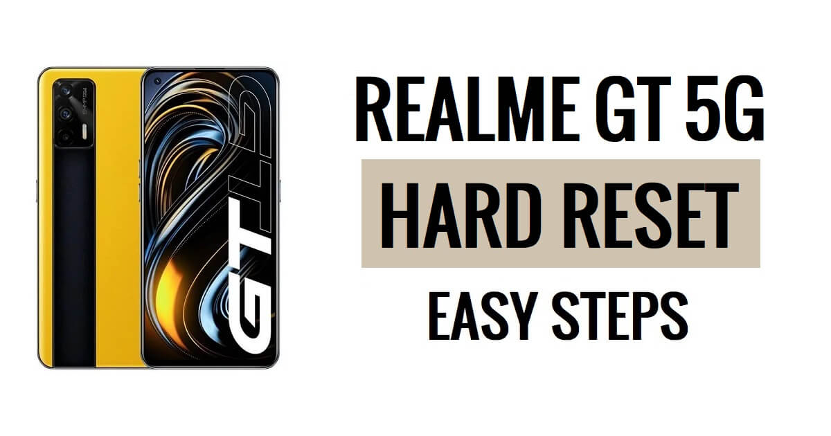 Realme GT 5G 하드 리셋 및 공장 초기화 쉬운 단계 방법