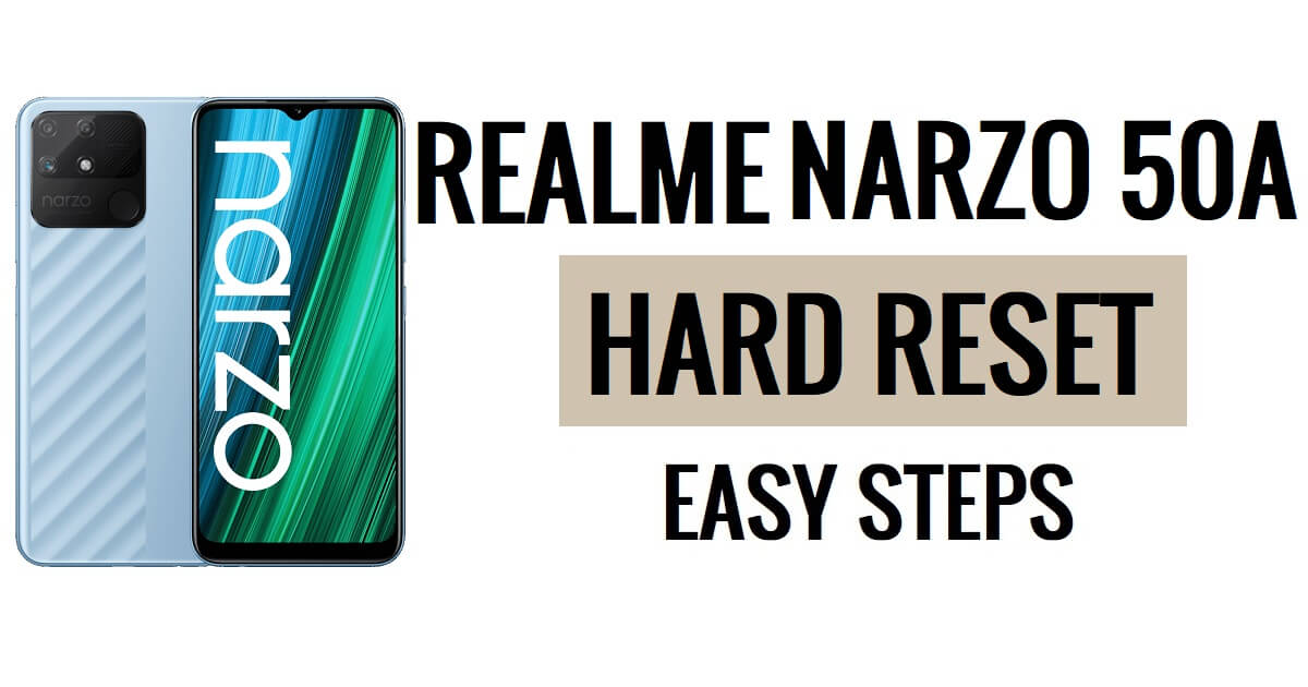 Realme Narzo 50A 하드 리셋 및 공장 초기화 방법 쉬운 단계