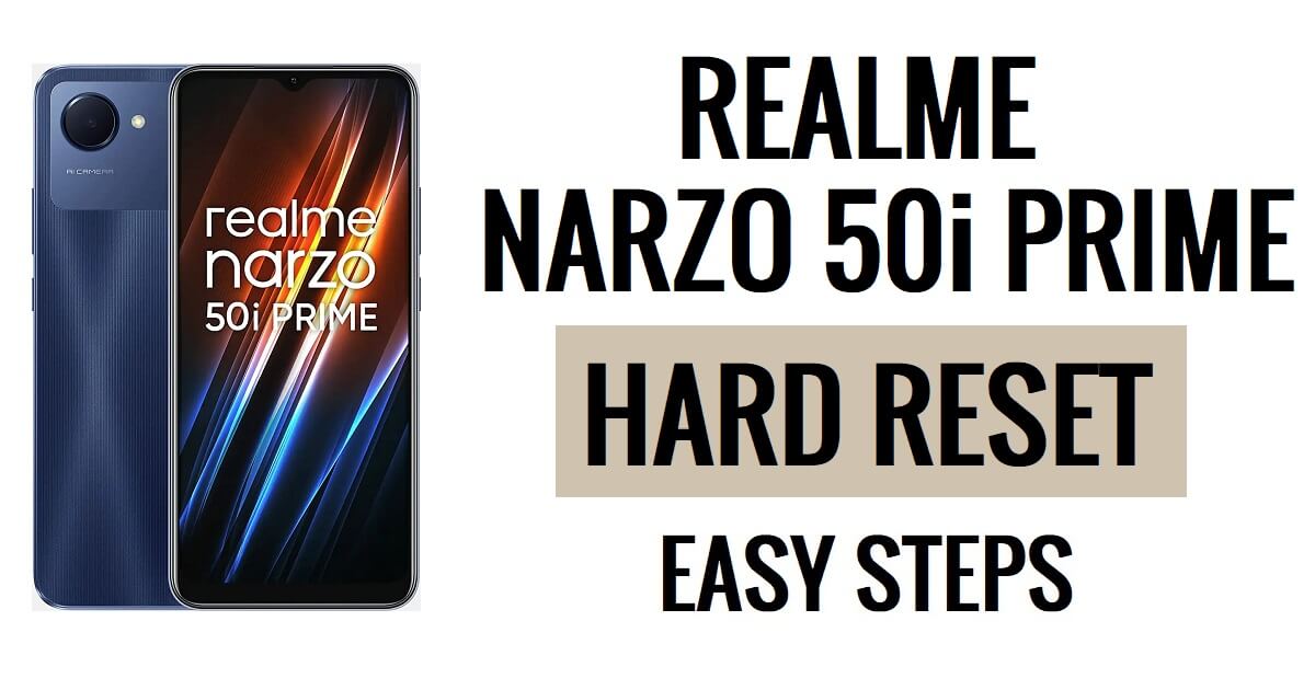 Realme Narzo 50i Prime 하드 리셋 및 공장 초기화 쉬운 단계 방법
