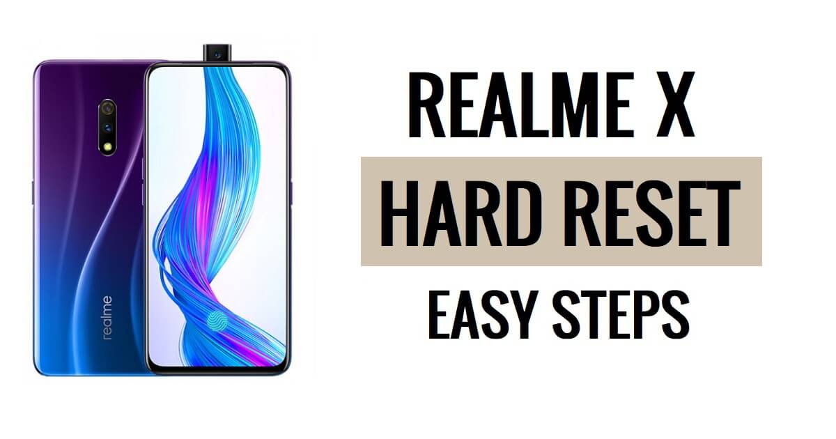 Realme X 하드 리셋 및 공장 초기화 방법 쉬운 단계