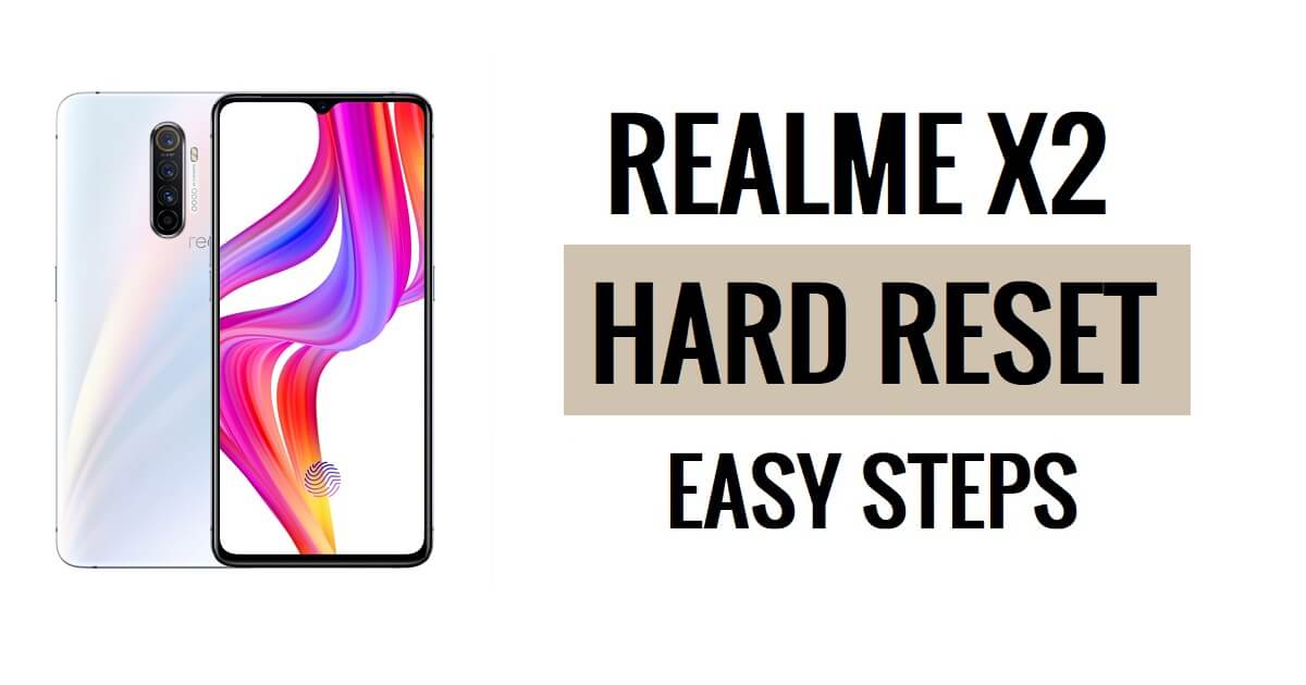 Realme X2 하드 리셋 및 공장 초기화 쉬운 단계 방법