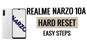 Come eseguire il ripristino hardware e il ripristino delle impostazioni di fabbrica di Realme Narzo 10A in semplici passaggi