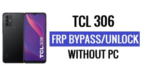 TCL 306 FRP Bypass Android 12 Unlock Google Lock Without PC