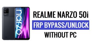 PC'siz Son Yöntem Ücretsiz Google Realme Narzo 50i 2023 FRP Bypass'ın kilidini açın