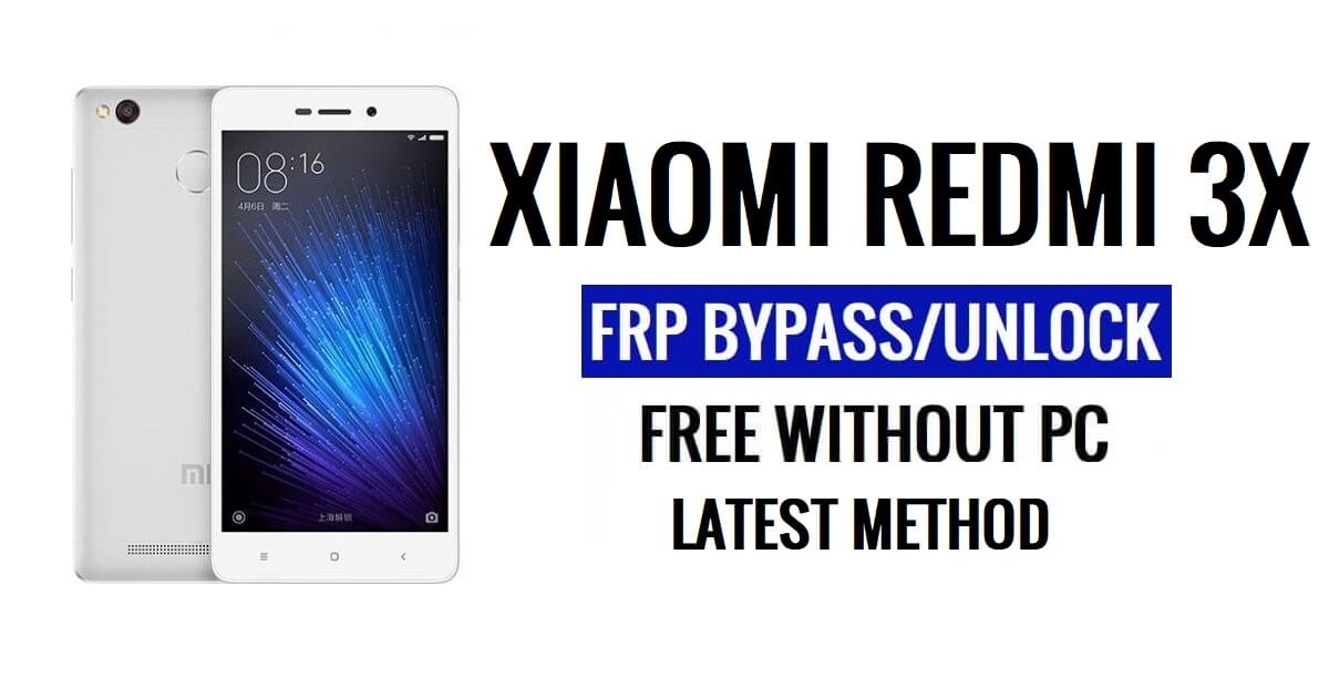 Redmi 3X FRP Bypass MIUI 10 Unlock Google Lock Without PC