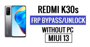 Redmi K30s FRP Bypass MIUI 13 Nieuwste (Android 12) zonder pc - Vraag het opnieuw Oude Gmail-ID Fix