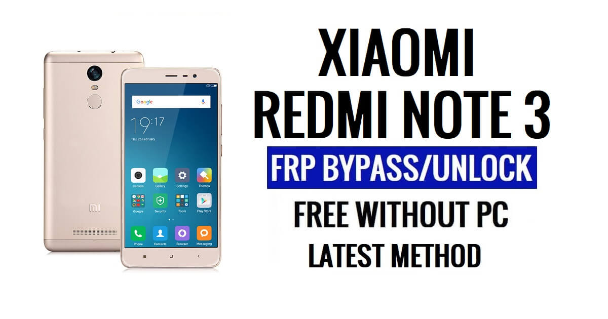 Redmi Note 3 FRP Bypass MIUI 10 Unlock Google Lock Without PC