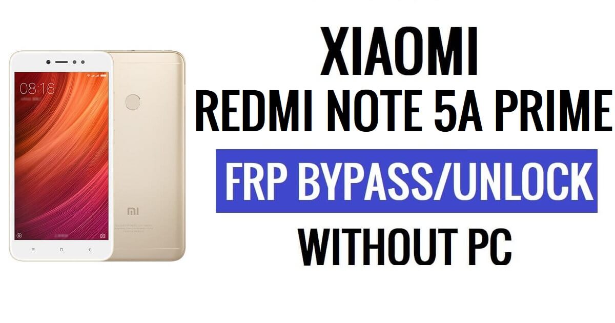 Xiaomi Redmi Note 5A Prime FRP 우회 MIUI 11 PC 없이 Google 잠금 해제