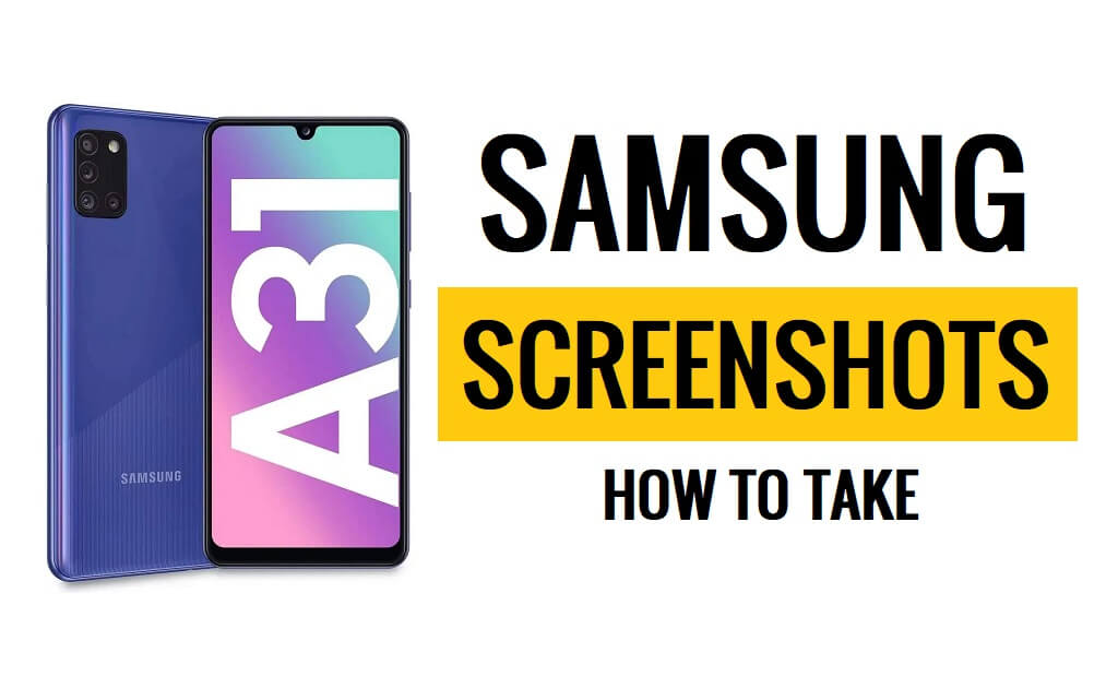 How to Take a screenshot on Samsung Galaxy A31 (Quick & Simple Steps)