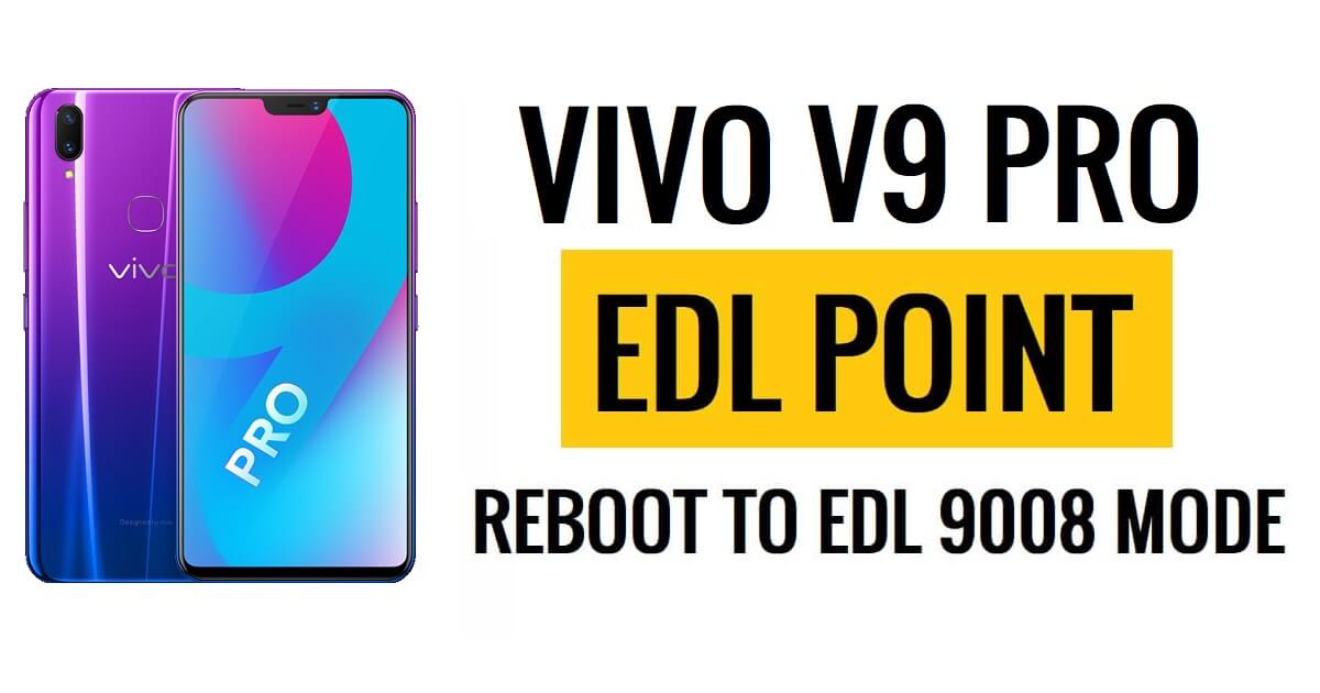 จุด Vivo V9 Pro EDL (จุดทดสอบ) รีบูตเป็นโหมด EDL 9008