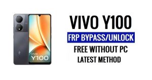 Vivo Y100 FRP Bypass Android 13 โดยไม่ต้องใช้คอมพิวเตอร์ปลดล็อก Google ล่าสุดฟรี