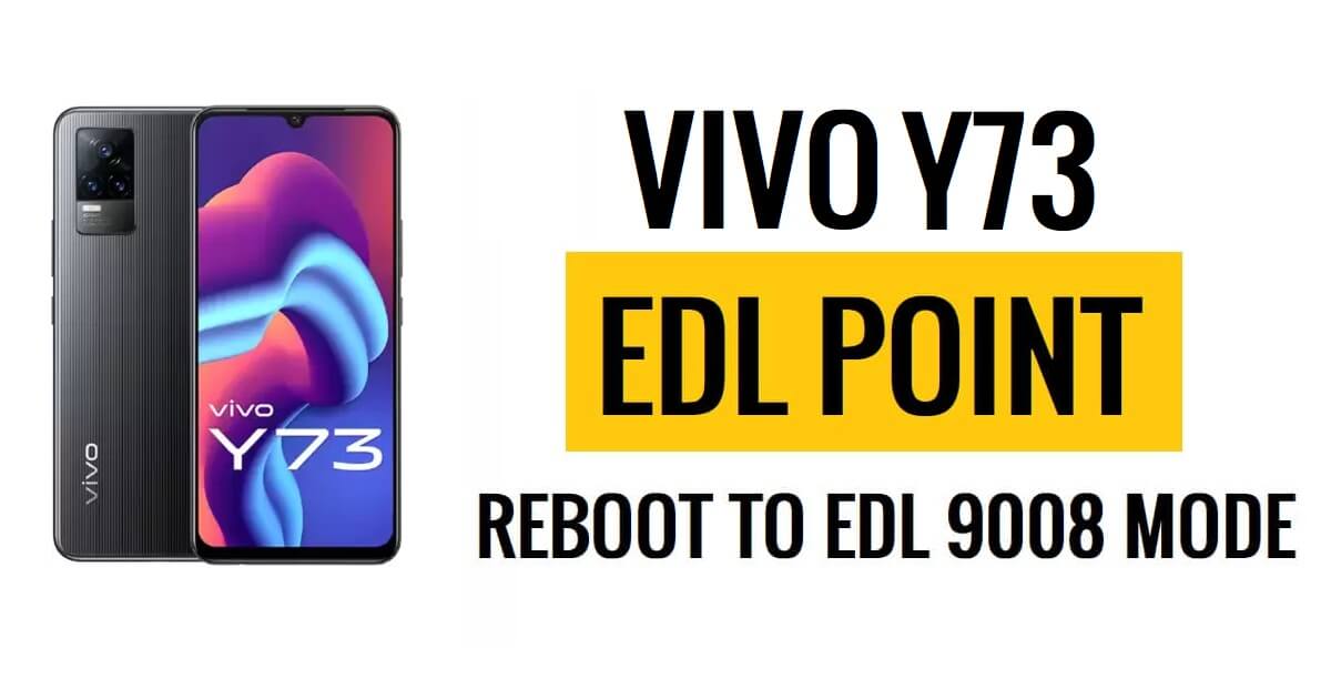 वीवो Y73 EDL प्वाइंट (टेस्ट प्वाइंट) EDL मोड 9008 पर रीबूट