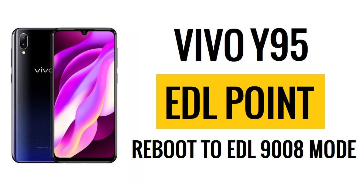 Vivo Y95 EDL 포인트(테스트 포인트) EDL 모드 9008로 재부팅