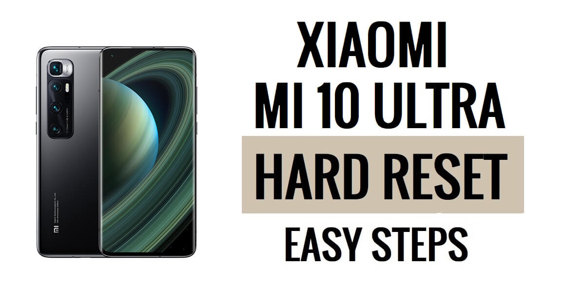 Xiaomi Mi 10 Ultra harde reset en fabrieksreset uitvoeren