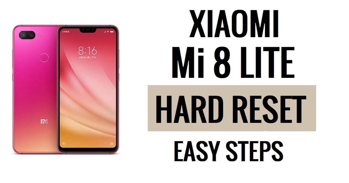 Xiaomi Mi 8 Lite 하드 리셋 및 공장 초기화 방법