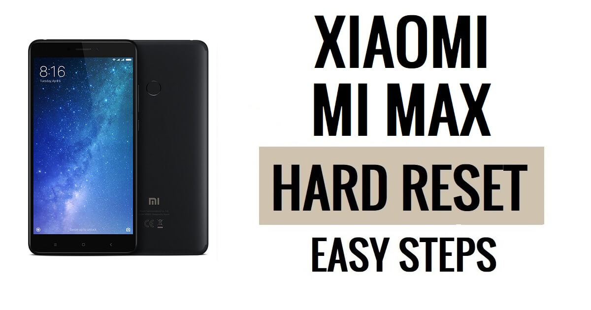 Xiaomi Mi Max 하드 리셋 및 공장 초기화 방법