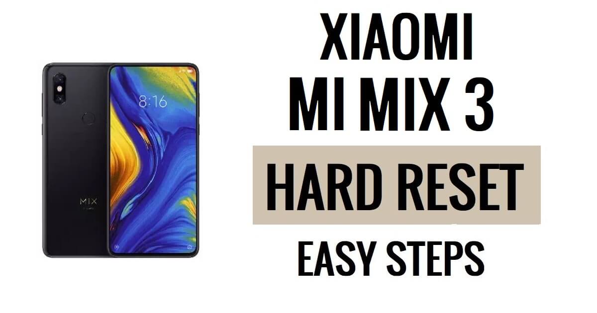Como fazer reinicialização forçada e redefinição de fábrica do Xiaomi Mi Mix 3
