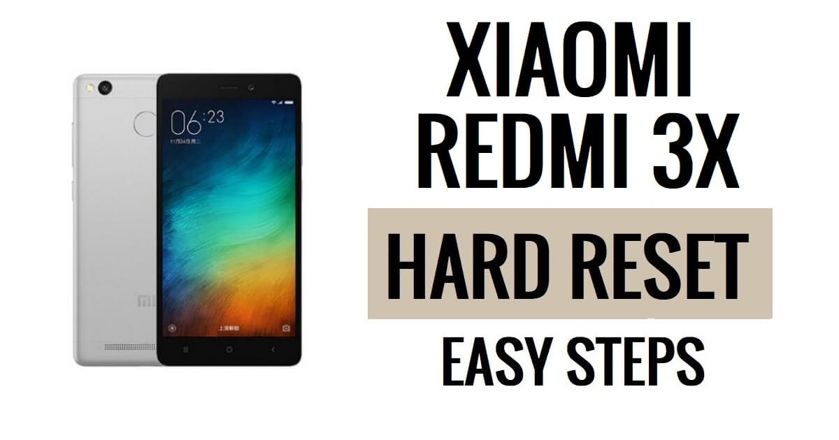 Xiaomi Redmi 3X 하드 리셋 및 공장 초기화 방법