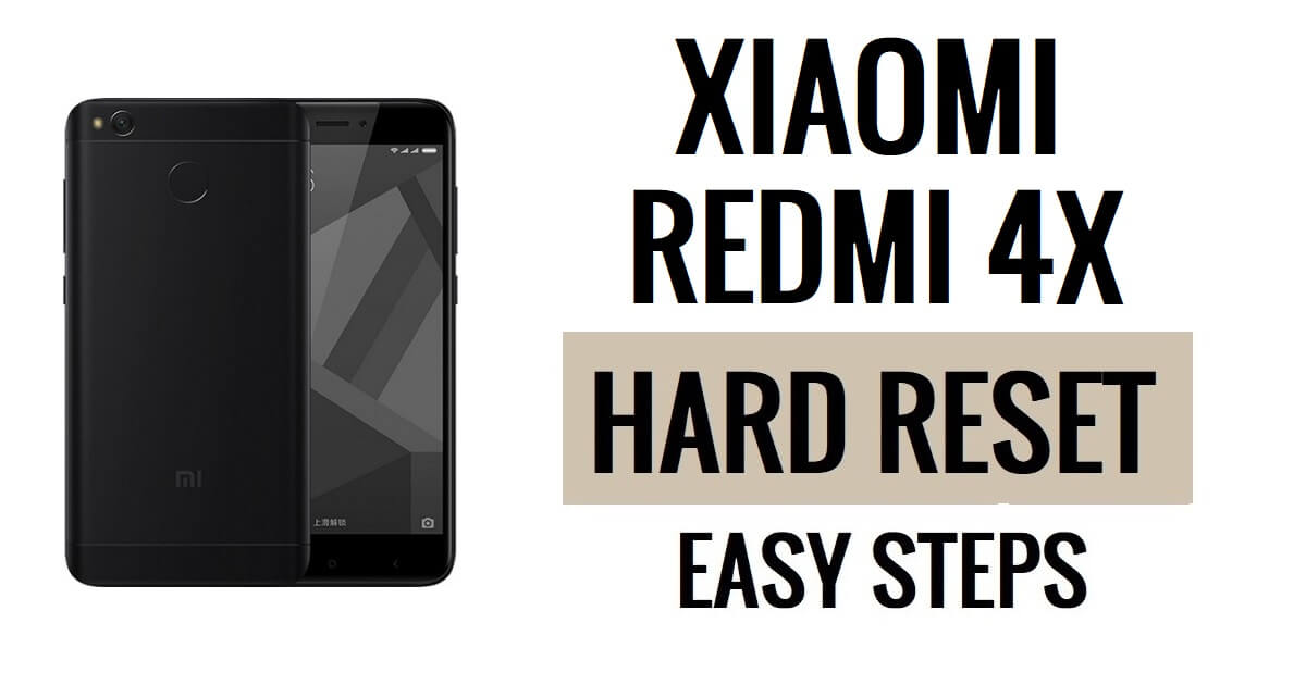 Xiaomi Redmi 4x 하드 리셋 및 공장 초기화 방법
