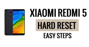 Xiaomi Redmi 5 harde reset en fabrieksreset uitvoeren