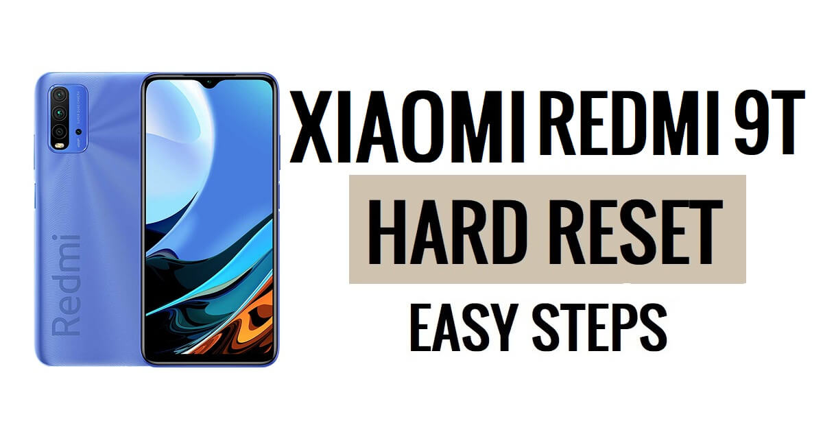 Hoe Xiaomi Redmi 9T harde reset en fabrieksreset uitvoeren