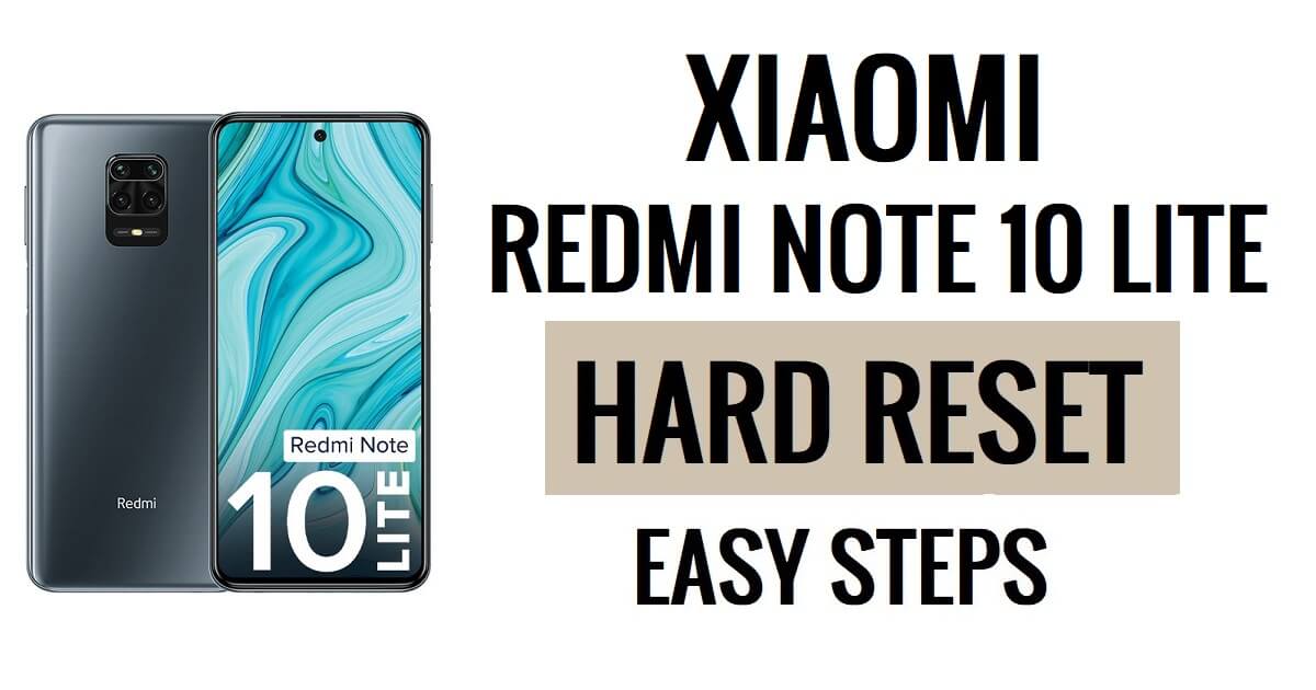 Hoe Xiaomi Redmi Note 10 Lite harde reset en fabrieksreset uitvoeren