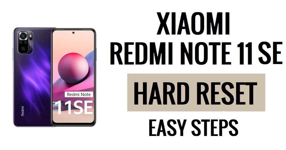 Xiaomi Redmi Note 11SE को हार्ड रीसेट और फ़ैक्टरी रीसेट कैसे करें