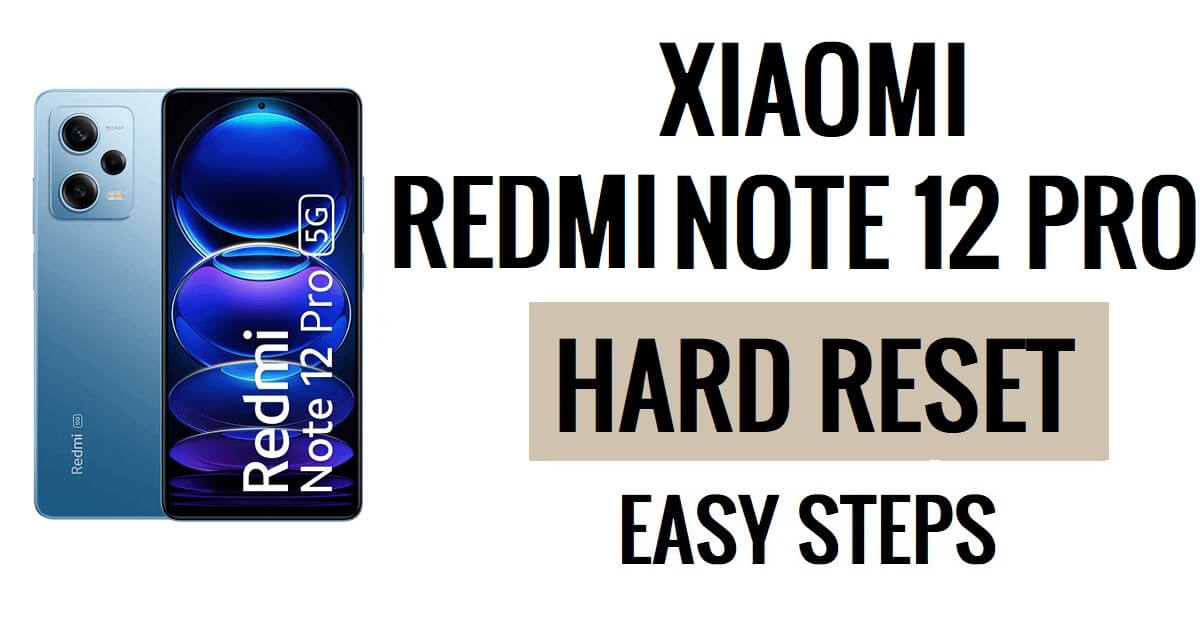 Xiaomi Redmi Note 12 Pro Pro 하드 리셋 및 공장 초기화 방법