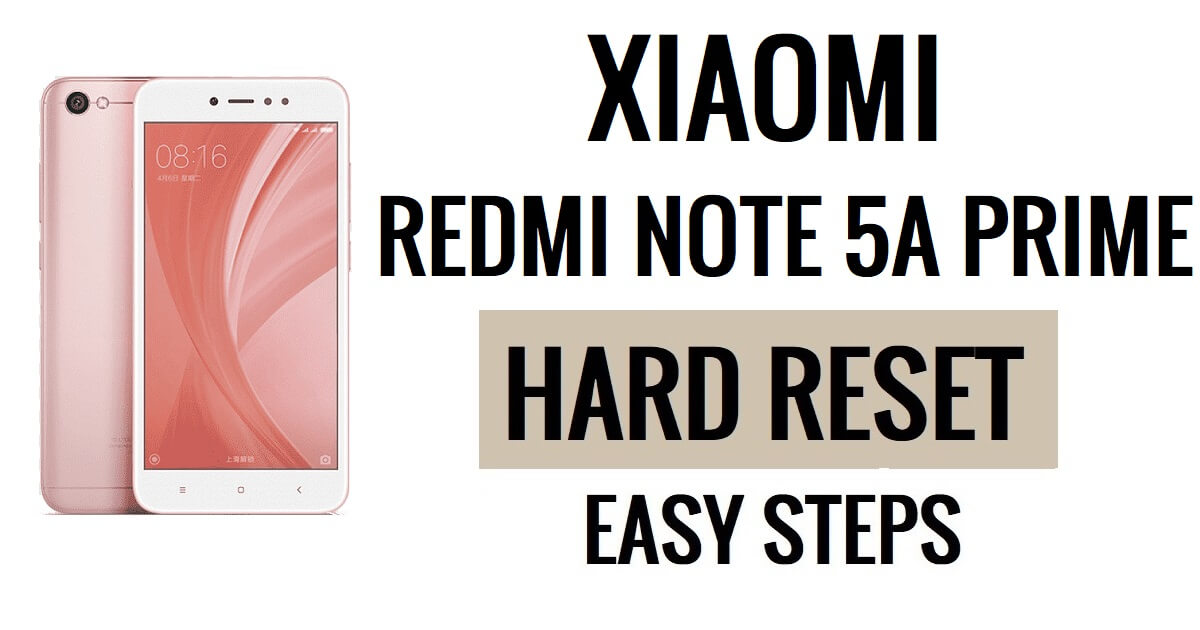 Xiaomi Redmi Note 5A Prime 하드 리셋 및 공장 초기화 방법