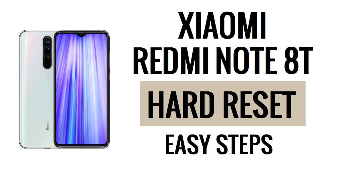 วิธีรีเซ็ตฮาร์ด Xiaomi Redmi Note 8T & รีเซ็ตเป็นค่าจากโรงงาน