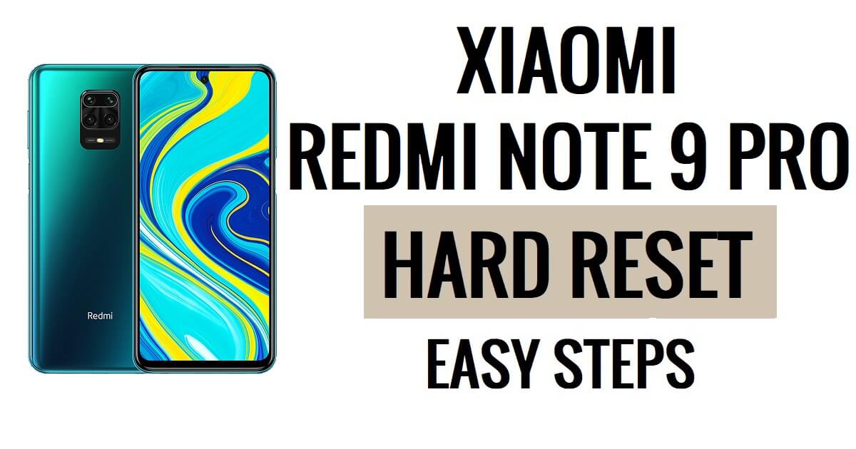 Como fazer reinicialização forçada e redefinição de fábrica do Xiaomi Redmi Note 9 Pro