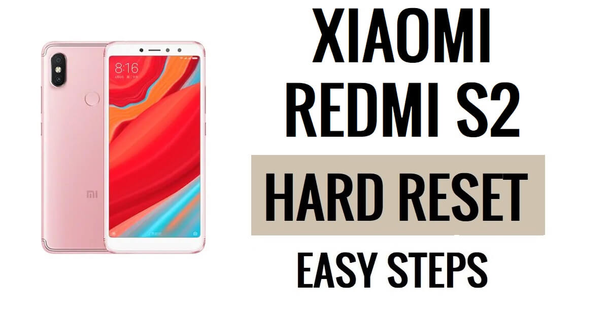 Xiaomi Redmi S2 하드 리셋 및 공장 초기화 방법