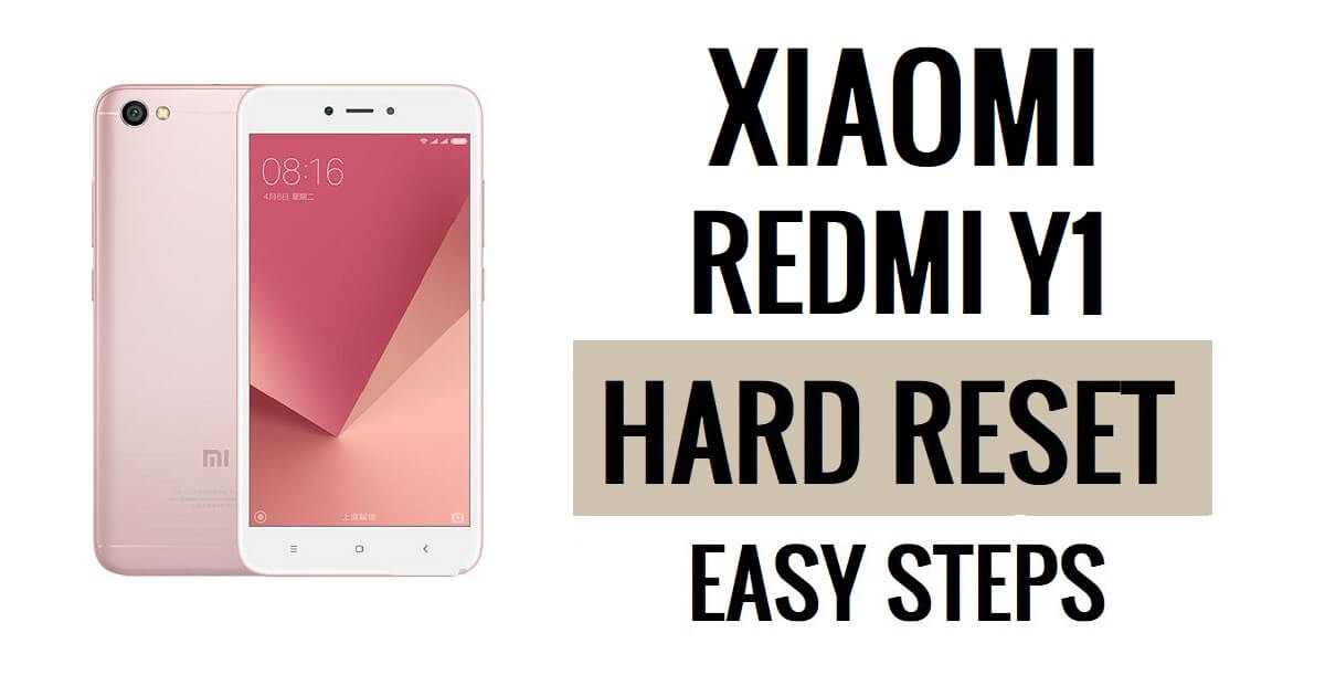Xiaomi Redmi Y1 harde reset en fabrieksreset uitvoeren