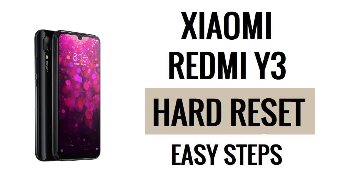 Xiaomi Redmi Y3 하드 리셋 및 공장 초기화 방법
