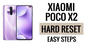 Hoe Xiaomi Poco X2 harde reset en fabrieksreset uitvoeren