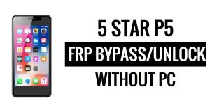 5 Star P5 FRP Bypass (Android 6.1) Ontgrendel Google Lock zonder pc