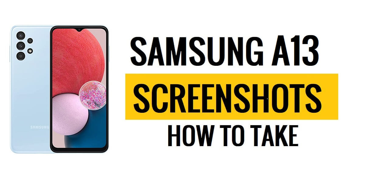 So erstellen Sie einen Screenshot auf dem Samsung Galaxy A13 (schnelle und einfache Schritte)