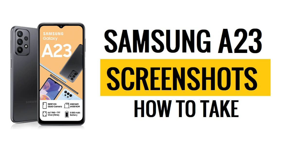 How to Take screenshot on Samsung Galaxy A23 (Quick & Simple Steps)